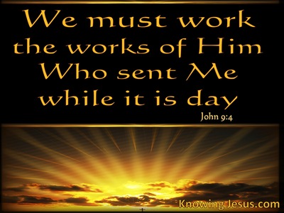 John 9:4 The Works Of Him Who Sent Me (gold)